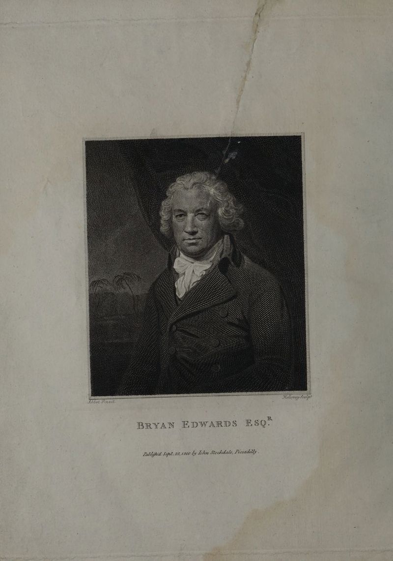 SUuusngvcennectsssnscoyysune0iTOCRUBONCUNOLENN COLA ENUURERUUAAAUAN MLO EER nian [ AN HALEUID Til if a) P 5 ‘ i. Abbot Pinal. Holloway Scutpe BRYAN EDWARDS ESQ: Lublifd Sept, 25,1800 by Lehn Stockdale, Licoaddly .