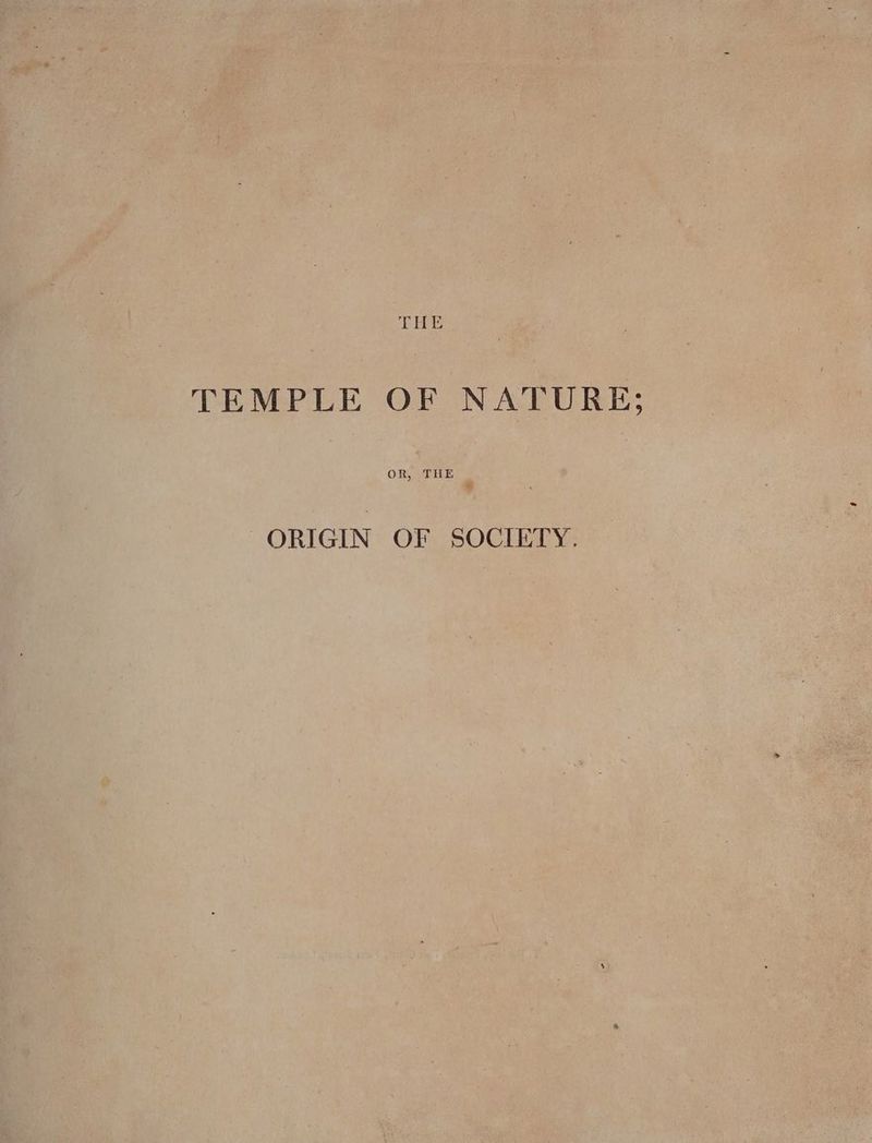 AS TEMPLE OF NATURE: OR, THE ORIGIN OF SOCIETY.