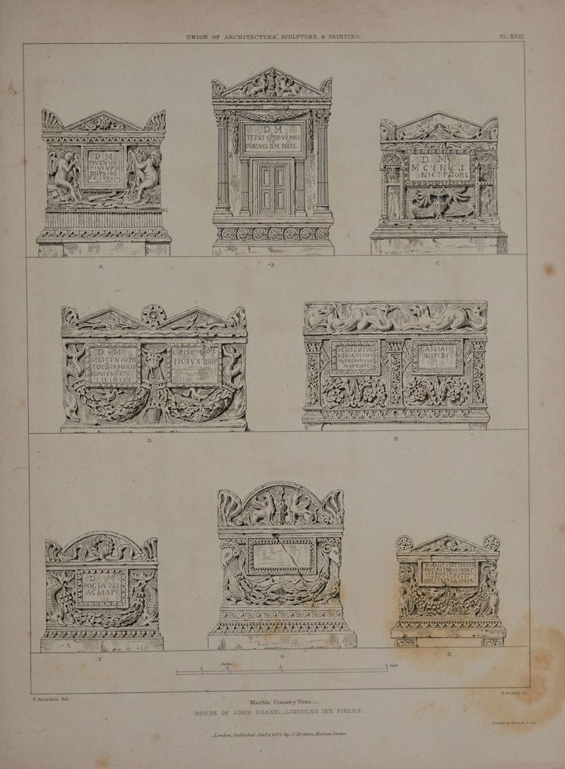 wie si fcr % lee = ic oicr \Dikeeraiy ASONISE: eas ‘ETO. At 1c a UNION OF ARCHITECTURE, SCULPTURE, &amp; PAINTING. PL. Xvi REAL RRR ARR SESE Be Soni Wrirvs Gopvsiv wis yiconves BM FECT dex ees J > uD G ON Pen Aso A Biexssiai is IPS ie NELPI BI . JERI b SHrayueeet is 4 > PATROVO Syeire WE MBP EIT ae AEREA F.Arundale del. Marble Cinnery Urns ;— HOUSE OF JOHN SOANE:—LINCOLNS INN FIELDS.