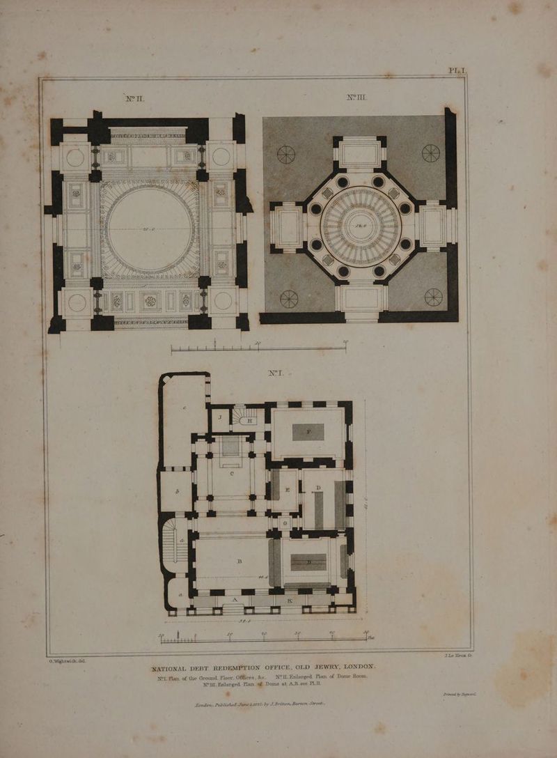 NATIONAL DEBT REDEMPTION OFFICE, OLD JEWRY, LONDON. N°L. Plan of the Ground. Floor, Offices, &c N°IL. Enlarged Plan of Dome Room. N° Ul. Enlarged Plan of Dome at AB. see PLO « London, Published: Titre L18%x7, by JBritton, Burton Stree. I.Le Keux fc. Printed by Haywars