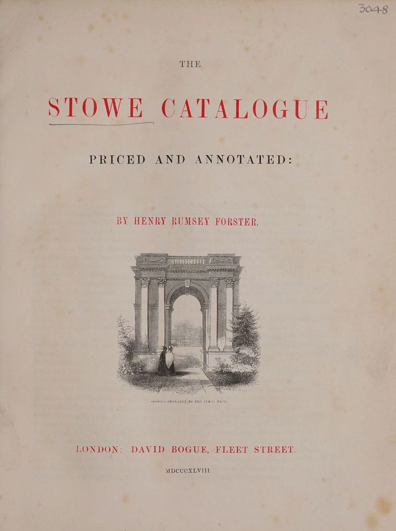 204-8 THE, STOWE CATALOGUE rc tes eet em tenes erp ere PRICED AND ANNOTATED: | BY HENRY RUMSEY FORSTER. eee in oe mm iii i =e = IM exes) oe LONDON: DAVID BOGUE, FLEET STREET. MDCCCXLVITI.