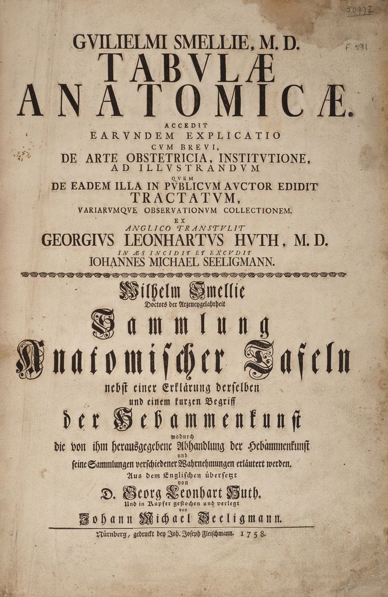 . ee ACCEDIT | 1 S ' EARYNDEM EXPLICATIO | JU dr ^ | CVM BREVI, A D ILLVSTRANDVM | QVEM ` . DE EADEM ILLA IN PVBLICVM AVCTOR EDIDIT 0 — PF TRACTATVM, STS VARIARVMQVE OBSERVATIONVM COLLECTIONEM. | EX ۱ ANGLICO TRANSTVLIT | x — GEORGIVS LEONHARTVS HVTH, M.D. ` IN AS INCIDIT ET EXCVDIT BEE | | JOHANNES MICHAEL SEELIGMANN. = ee Doctors ber Arzeneygelahrheit | > ILI Sammlung e nebſt einer Erklärung ۷ cus und einem kurzen Begriff der 8 ) ۸۴۶ | wodurch die von ihm herausgegebene Abhandlung der Hebammenkunſt Nuͤrnberg, gedruckt bey Joh. Jofeph Fleiſchmann. 175%