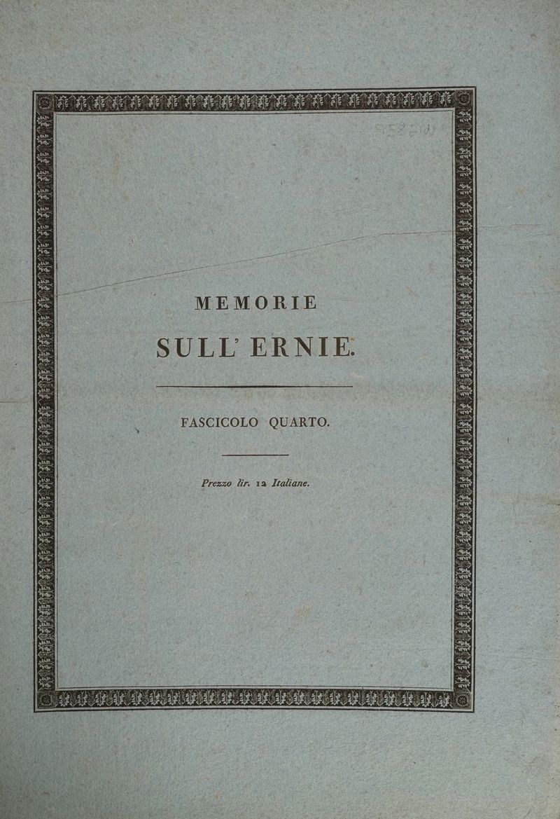 MEMORIE. FASCICOLO QUARTO. Prezzo lir. 12 Italiane. TIA SEA 1, Sire x à LIE NZ EI Ul INS LI è © » L