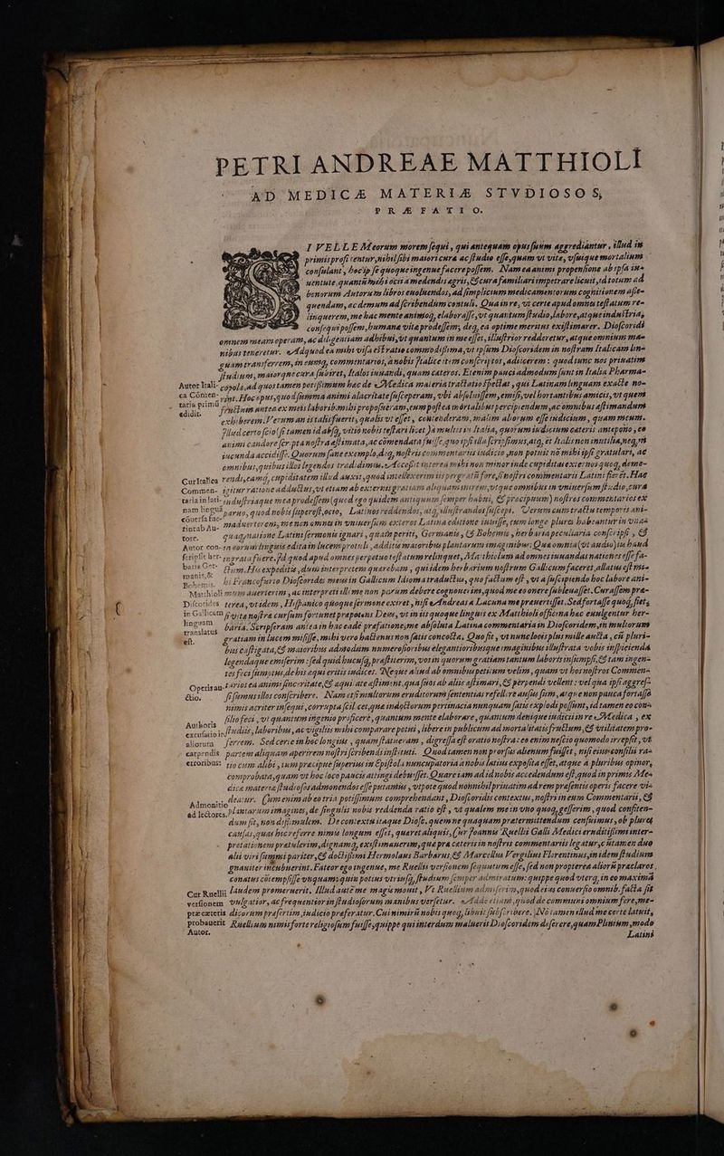 ra Diofcoridem in noflram Italicam lina - taria prim exhbiberem. couerfa fue- tintab Àu-  e b Terr Qtek i*d linguam translatus Authoris excufaito inJ Admonitio ad lectores. ]; J 152,940d ct4$ conuerfio omnib.fatla fit Autor. Latini