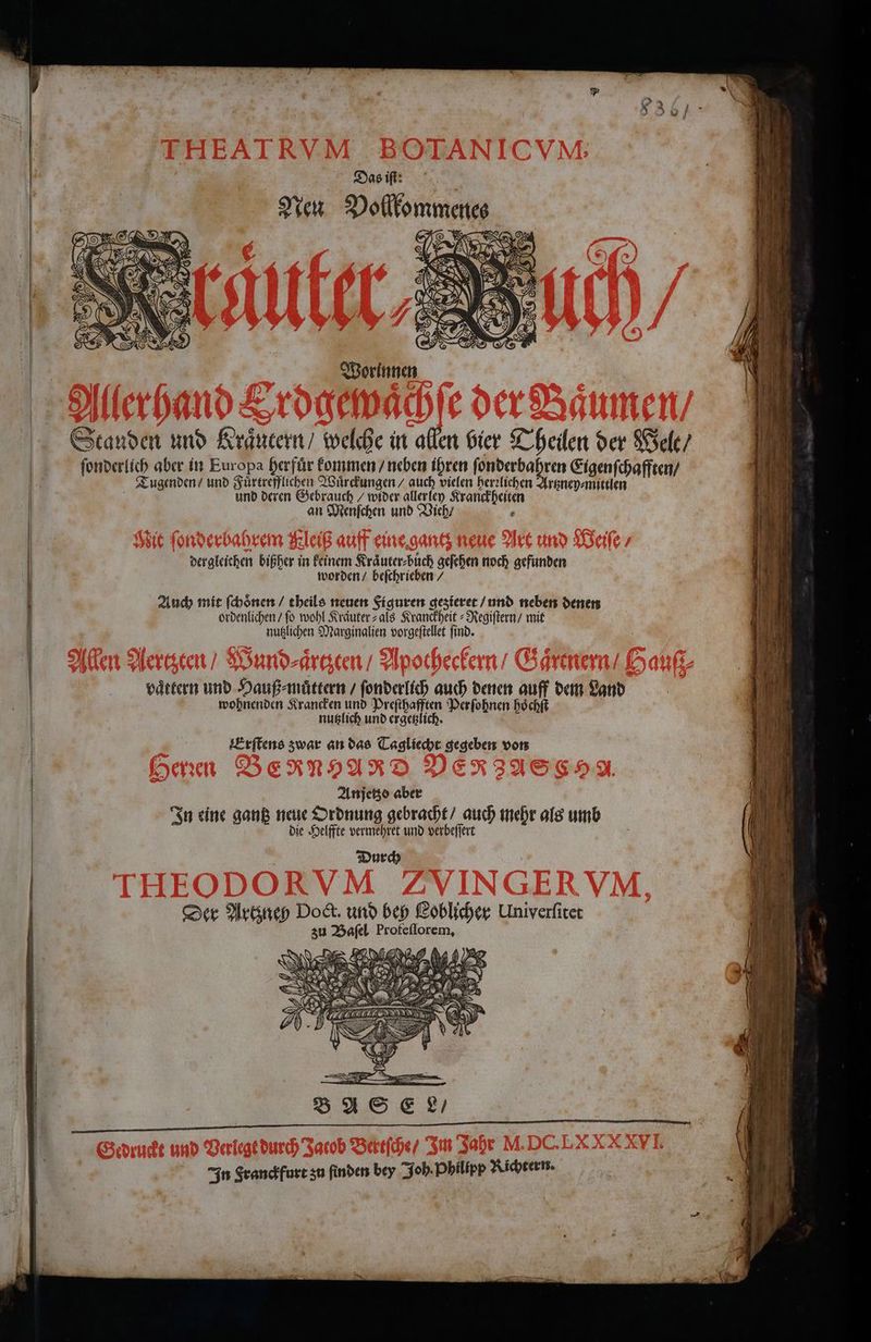 Das iſt: Worinnen Standen und Kraͤutern / welche in allen bier Theilen der Welt / ſonderlich aber in Europa herfuͤr kommen / neben ihren ſonderbahren Eigenſchafften / Tugenden / und Fuͤrtrefflichen Wuͤrckungen / auch vielen herꝛlichen Artzney⸗mittlen | und deren Gebrauch / wider allerley Kranckheiten | an Menſchen und Vieh / 5 dergleichen bißher in keinem Kräuter-buch geſehen noch gefunden worden / beſchrieben / | ö N Auch mit ſchoͤnen / theils neuen Figuren gezieret / und neben denen ordenlichen / fo wohl Kräuter zals Kranckheit⸗Regiſtern / mit nutzlichen Marginalien vorgeſtellet ſind. | vaͤttern und Hauß⸗muͤttern / ſonderlich auch denen auff dem Land | wohnenden Krancken und Preſthafften Perſohnen hoͤchſt nutzlich und ergetzlich. Erſtens zwar an das Tagliecht gegeben von Anjetzo aber In eine gantz neue Ordnung gebracht / auch mehr als umb die Helffte vermehret und verbeſſert — Ten ni A — — 2—— =, eo — In Sranckfurt zu finden bey Joh. Philipp Richtern.