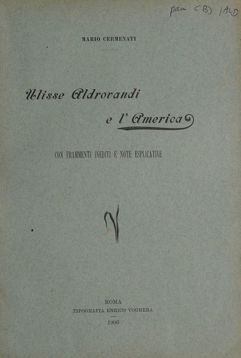 x UR SEICENTO? Dori Te an trae NA RA : i Wi da î VO d i a t P; NPI (AME an 3 tI Ris ala ded) ALI EST VEDE, : tt vi ; pi K VE, : RI E blu Fara alt e dA 4 / po i i } LA AMI Shi ao pi ) Da Lx , î ‘ v i Pel MI SEO si A: bi PIO tie (a Rata CA xy: Nago ; da i; ; } | ‘ dl ; k ‘ 4 x i i Fa Dr 4 CVA n pe x k; CI NN MOME n ì } \ *9,d0 ; cr : Î Si d A i : ; | ) Ì [ si . i N A ì È | ° : h «dj PA 430) Selo s, 4 ; li Ì # Me \ -iaagl \ VT kret tà 4 Ù Xi ARDA li ) ì | na ; i v INERTE, i DR) i i | e} TMARROVERMBNARIO N SLI AIAR i; | Wlisse @ldrovandi. ua} ] Ame DI sÙ TL î ESTERI] Dea ar ci ia) x n PIAN alii SNO Pi pr) N FRNIENTI INEDITE NOTE ESPLICATIVE i SI ROMA I ‘. TMPOGRAFIA ENRICO VOGHERA si, 01906
