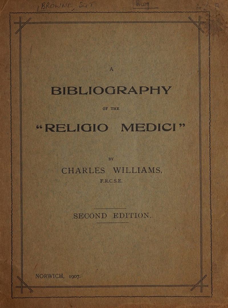 oe BROMINE. 5 oe . i %; ¢ Ki ny a yi y BIBLIOGRAPHY | “CHARLES: WILLIAMS, FRCSE. SECOND EDITION R) NoRWicH, 967