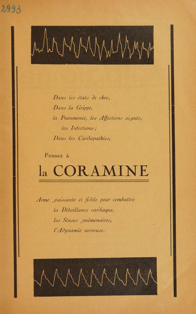 Dans les états de choc, Dans la Grippe, la Pneumonte, Les Affections aiguës, Les Lnfections ; Dans les Cardiopathies, Pensez à Arme puissante el fidèle pour combattre la Défaillance cardiaque, les Stases pulmonaires,