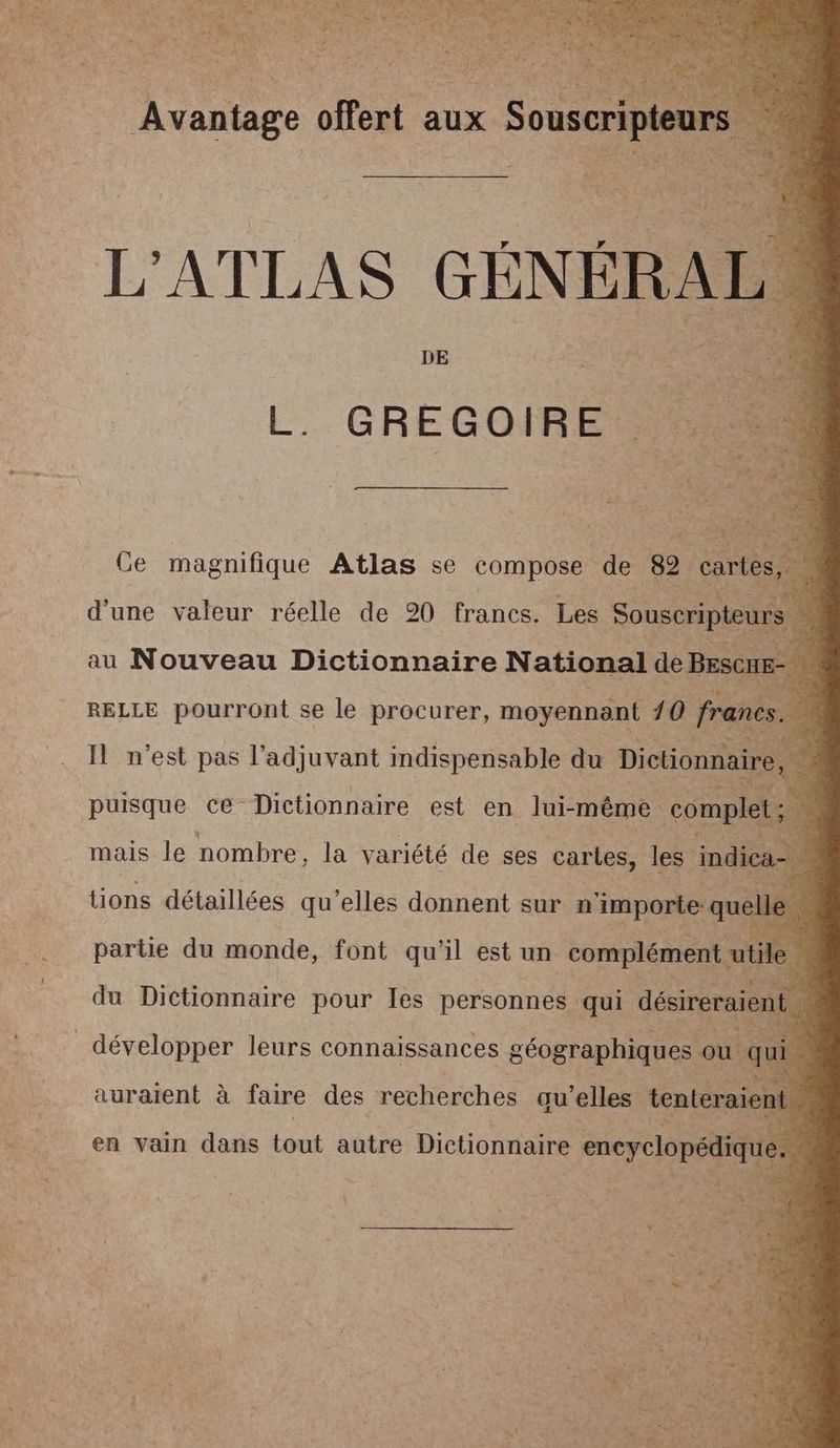 Avantage offert aux Souscripteurs | DE L. GREGOIRE Ce magnifique Atlas se compose de 82 car d'une valeur réelle de 20 francs. Les ee -