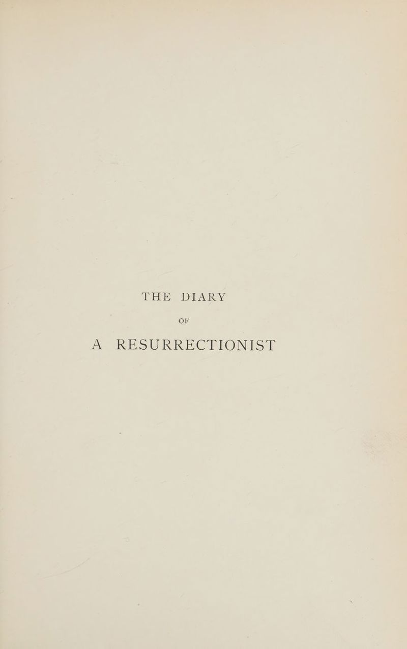 THE DIARY OF a KESORREC TIONS |