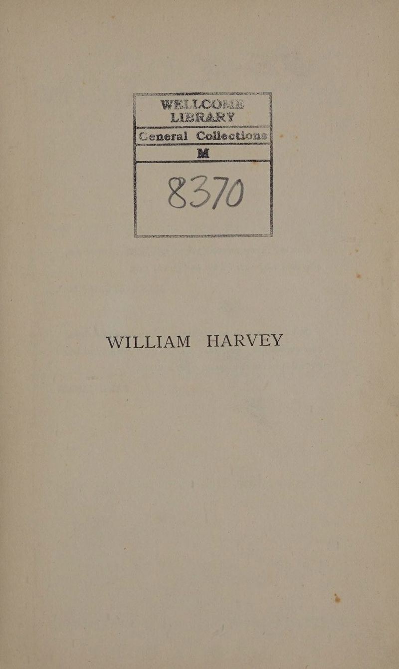 SETS PE EI ESS AG aT aS ATE) | WELLCOnE BRARY WILLIAM HARVEY