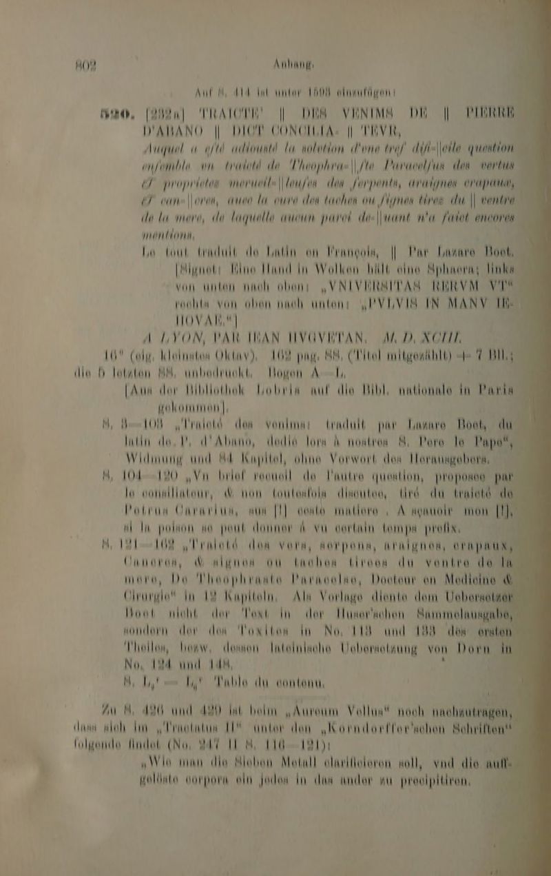 Aut A, Abd dl unten IBON elnanfligen 4 ao. [290] TRATEN || DIEB VENIMS DE || PIERRE MANANO || DIET VONOILIA- || IV, Er Aremol 0 oftd lonntd la nolotlon d'une tel dif-\\otle question enjombla on tadotd de Uhoophra- |\/t Povawolfun den wortun 7 proprioton mermell- ||teufen den Jerponte, eraimen era 7 ovan-||oren, ano la oune den taohen ou Aimen tirea du || ventme de Ta mare, de Taquello anoum parol des\|uant n’a Fatot enooren menklond, lo dub Anduit da Intln on Mrangola, || Par Ennare Bo IMlanotı Ins Hand In Wolken hält eins Sphaorn; Inka von unten nnoh obenı „VNIVERSITAN RERVM Ve aohtn von oben naeh untent „PVLVIS IN MANV IK: IOVAl,| u A LYON, PA IWAN IHVOVETAN. MD. KOHL 7 I Cole, Kleinen Olktav). A0W pi DM, (Tltel mitigenihlt) = Bla die 5 lataten MM, unberdmokb, Hopen Al |Aun dor Ilbllothole hobeln aut de INbl nationale In Parka“ solkommen | 4 H,O Nrnlold don vonlman hndult par Lamas Boot, du Iutin de, 1 A’ Abnno, dedio Tom A nontron 8; Doro lo Pape“, Wimung und 44 Kapitel, ohne Vorwort den Horaungebens '“ H, 104-190 „Vn brot voonoll de Faute question, proponee f lo vonaillatenn, db non toultonlola dinonton, rd du ac Potrun Onswrlun, nun [I] vente inmblore ; A aonmolr non nl In polson no Bai donmer a vu voran tompe preils, N, Ill „Tenlotd den vor, aorpona, aralgnon, re unoran, db nlanon ou bmohen Alısan du vontre de ia more, Do Vhoophrante Parnoslse, Dosteur on Medieine &amp; One In 19 Inpitelm Als Vorlage «diente dem Ueberset ont lot der Taxı In der Iunsrachen Nanmolausgabe, wonderm der don Toxkton in No, 118 und 184 den onen Thollon, bonww, denen Intelnisoho Usbermolnung von Dom in No, 194 und 1m, j N Pnblo du oontenm | Au I APO und ABO Ant beim „Aureum Voll noch nachnut won, (am nloh Im „Nmotatun II unter den „Korndorllorachen Sehrilten lolgondo Andat (No, WAT II Mm. Ka dah)ı „Wis man do Nlobon Metall olanloloren wall, vad die a | geldnte sorporm oln jeden In dam andern au prooipitiren.