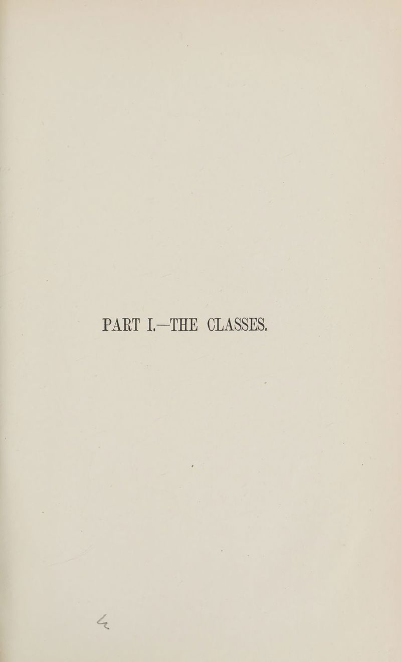 PART I[—THE CLASSES,