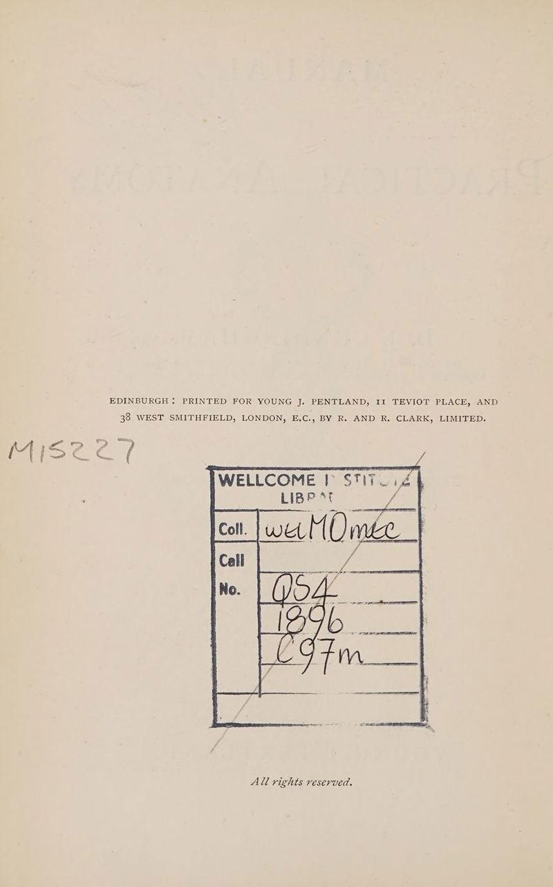 38 WEST SMITHFIELD, LONDON, E.C., BY R. AND R. CLARK, LIMITED. All rights reserved.