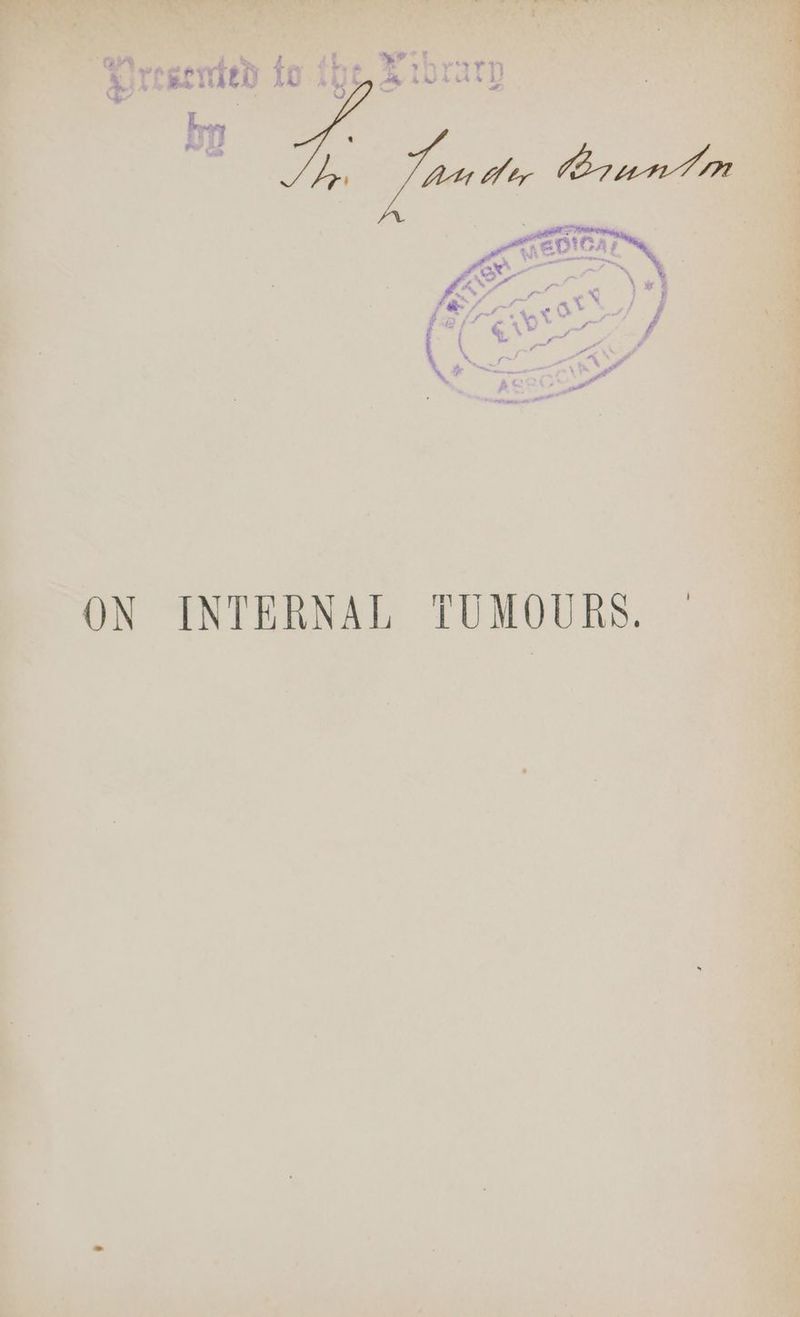ON INTERNAL TUMOURS. | —s D \ . > i > s i as. ri Ay ¢ ‘