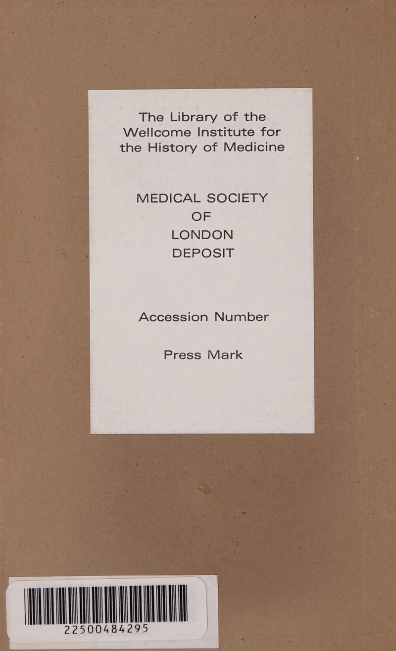 MEDICAL SOCIETY OF LONDON DEPOSIT Accession Number Press Mark