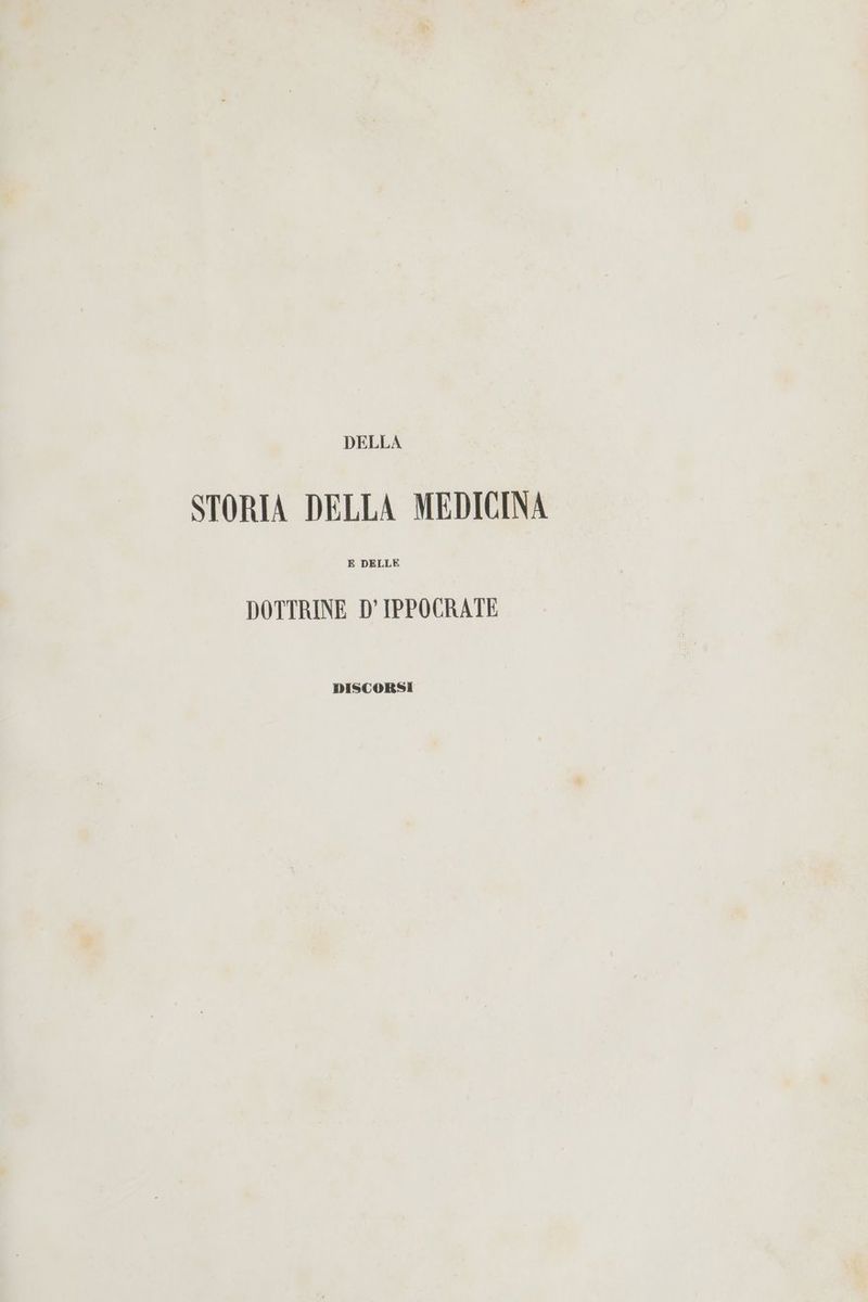 STORIA DELLA MEDICINA DOTTRINE D' IPPOCRATE DISCORSI