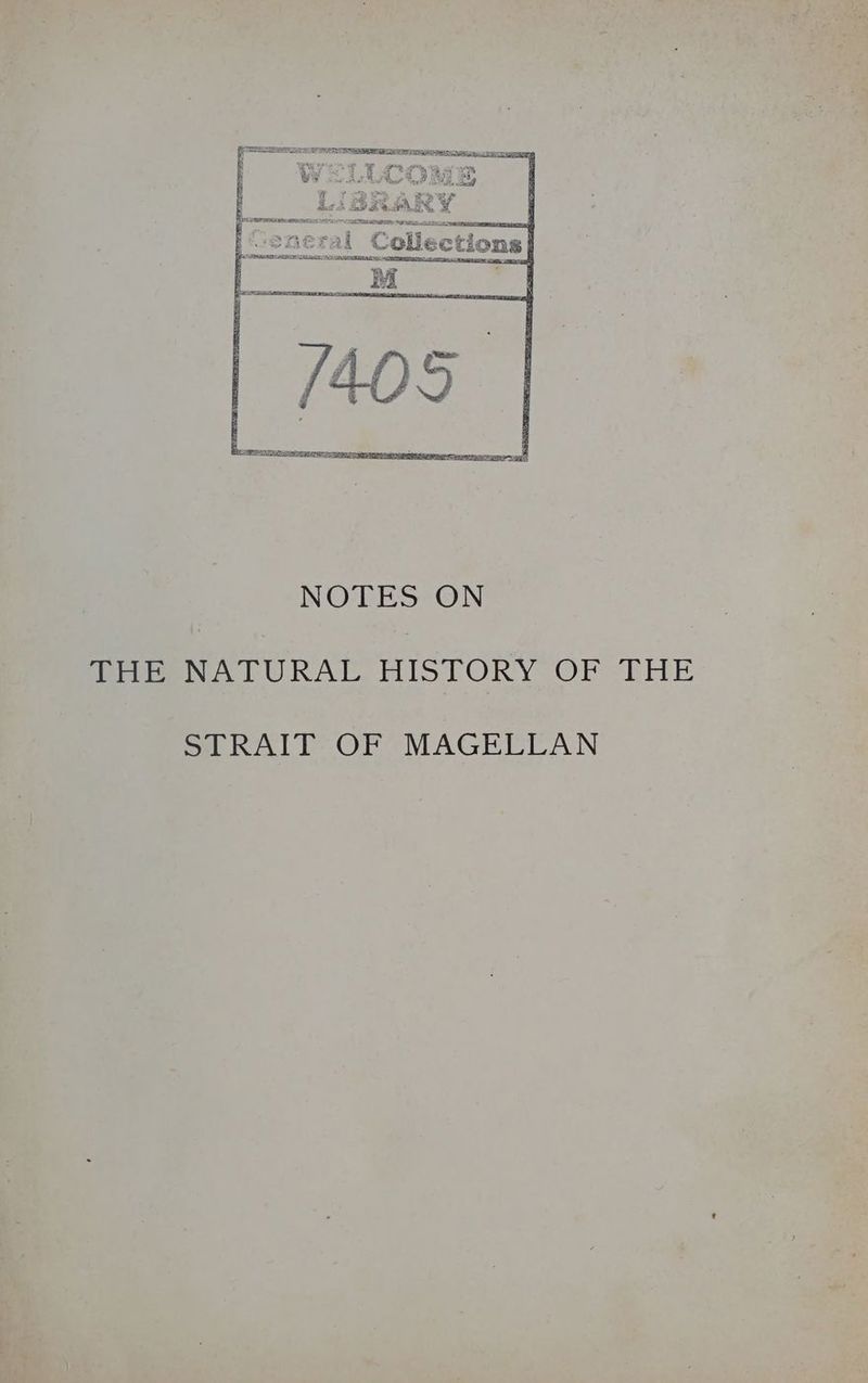 pag “og PASS SSI Ps oe SRR tea, in 7 ae Dusneral Collections| Moet NOTES ON fiw bURAL HISTORY OF ERIE Be KALI OF “MAGELLAN