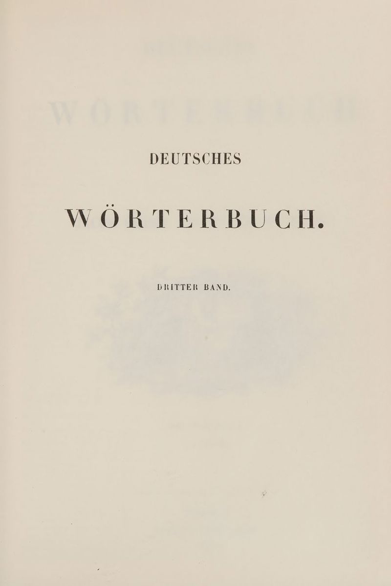 DEUTSCHES WÖRTERBUCH. DRITTER BAND.