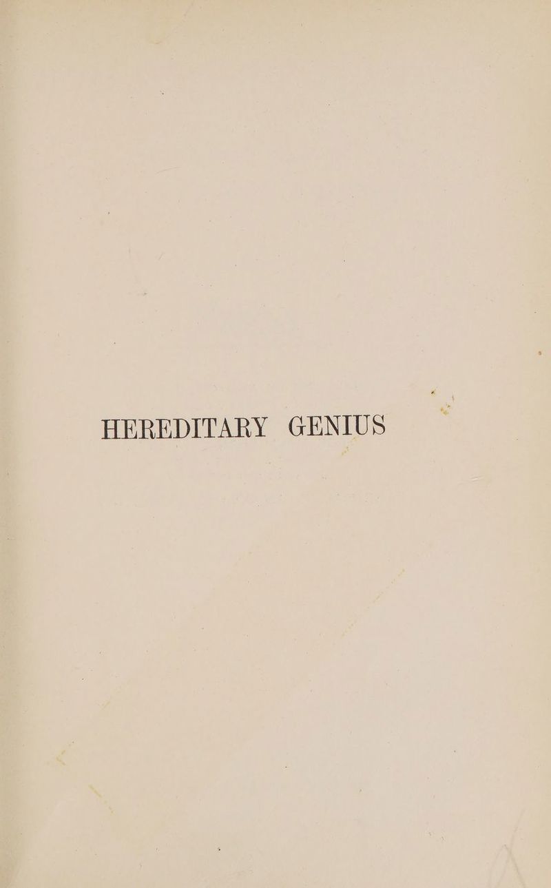 HEREDITARY GENIUS