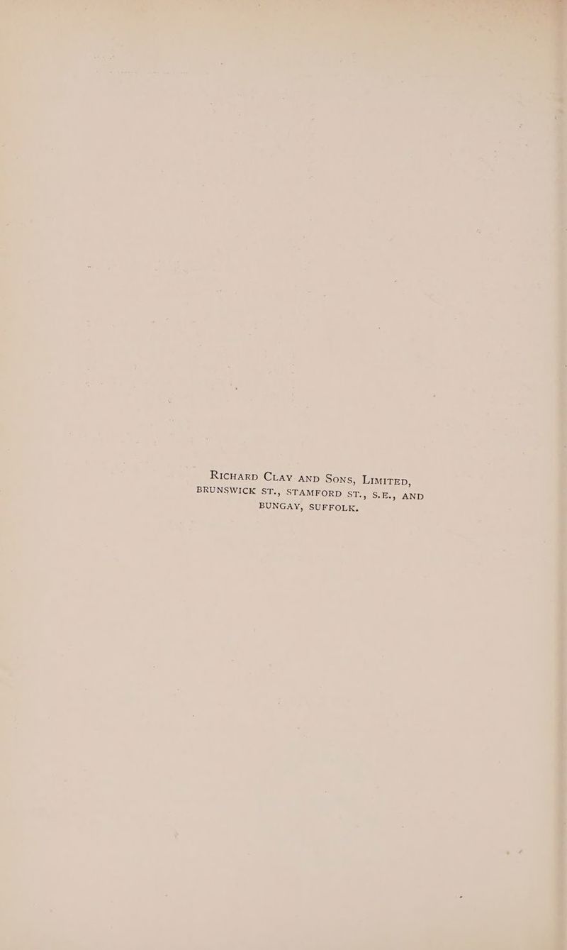 a. Ricuarp CLay anp Sons, Limitep, BRUNSWICK ST., STAMFORD ST., S. BUNGAY, SUFFOLK. E., AND