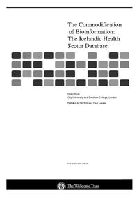 view The commodification of bioinformation : the Icelandic Health Sector Database / Hilary Rose.