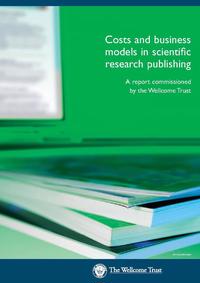 view Costs and business models in scientific research publishing / a report commissioned by the Wellcome Trust ; compiled by SQW Limited.