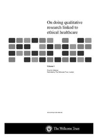 view On doing qualitative research linked to ethical healthcare. Volume 1 / Priscilla Alderson.