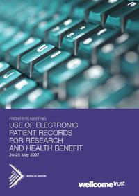 view UK Clinical Research Collaboration and the Wellcome Trust : frontiers meeting on the use of electronic patient records for research and health benefit.