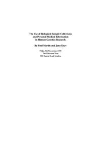 view The Use of Biological Sample Collections and Personal Medical Information in Human Genetics Research / by Paul Martin and Jane Kaye.