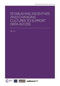 view Establishing incentives and changing cultures to support data access / Expert Advisory Group on Data Access.