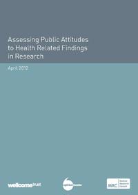 view Assessing Public Attitudes to Health Related Findings in Research : April 2012.