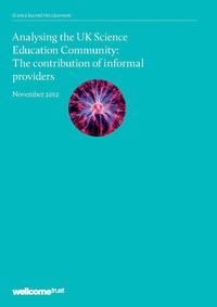 view Analysing the UK Science Education Community : the contribution of informal providers : November 2012.