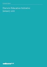 view Evaluation of the Darwin Education Initiative : full report to the Wellcome Trust : January 2011 / Richard Lloyd, Mark Dyball and Heather Rose.