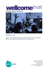 view Evaluation report : October 2014 / report written by Michael Thompson (Head of Qualitative Research) and Danica Verrall (Senior Research Executive), Opinion Leader.