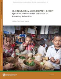 view Learning from World Bank History : Agriculture and Food-Based Approaches for Addressing Malnutrition.