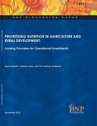 view Prioritizing nutrition in agriculture and rural development : guiding principles for operational investments / Anna Herforth, Andrew Jones, and Per Pinstrup-Andersen.