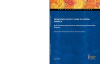 view Promoting healthy living in Central America : multi-sectoral approaches to prevent noncommunicable diseases / María Eugenia Bonilla-Chacín, Luis T. Marcano Vásquez.