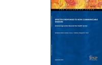 view Effective responses to non-communicable diseases : embracing action beyond the health sector / Montserrat Meiro-Lorenzo, Tonya L. Villafana, Margaret N. Harrit.