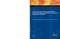 view GAVI, the global fund and the World Bank support for human resources for health in developing countries / Marko Vujicic, Stephanie E. Weber, Irina A. Nikolic, Rifat Atun and Ranjana Kumar.