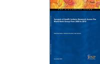 view Synopsis of Health Systems Research across the World Bank Group from 2000 to 2010 / Stephanie Weber, Katherine Brouhard, Peter Berman.