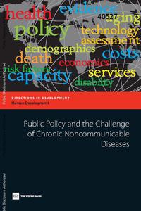 view Public policy and the challenge of chronic noncommunicable diseases / Olusoji Adeyi, Owen Smith, Sylvia Robles.