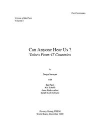 view Voices of the poor. Vol. 1, Can anyone hear us? : voices from 47 countries / by Deepa Narayan with Raj Patel, Kai Schafft, Anne Rademacher, Sarah Koch-Schulte.