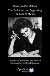 view The end and the beginning : the book of my life / by Hermynia Zur Muhlen; with notes and a tribute by Lionel Grossman.