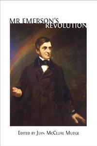 view Mr Emerson's revolution / edited by Jean McClure Mudge.