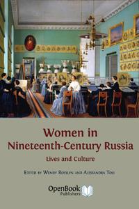 view Women in nineteenth-century Russia : lives and culture / edited by Wendy Rosslyn and Alessandra Tosi.