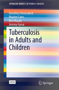 view Tuberculosis in adults and children / Dorothee Heemskerk, Maxine Caws, Ben Marais, Jeremy Farrar.