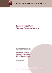 view Factors affecting science communication : data report prepared for the Royal Society, Research Councils UK, the Wellcome Trust.