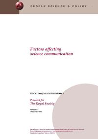 view Factors affecting science communication : report on qualitative research prepared for the Royal Society.