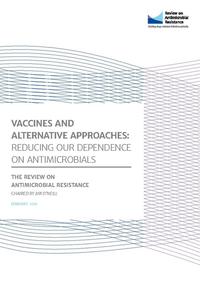 view Vaccines and alternative approaches : reducing our dependence on antimicrobials / the Review on Antimicrobial Resistance chaired by Jim O'Neill.